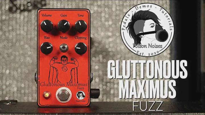 Poison Noises Gluttonous Maximus Fuzz