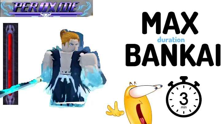 MAX BANKAI fast in Peroxide